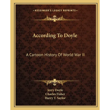 According To Doyle: A Cartoon History Of World War II