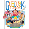 The Story of Gumluck and the Heroes: Book Three