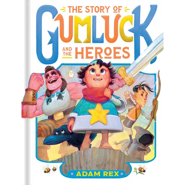 The Story of Gumluck and the Heroes: Book Three