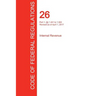 CFR 26, Part 1, §§ 1.441 to 1.500, Internal Revenue, April 01, 2017 (Volume 8 of 22)