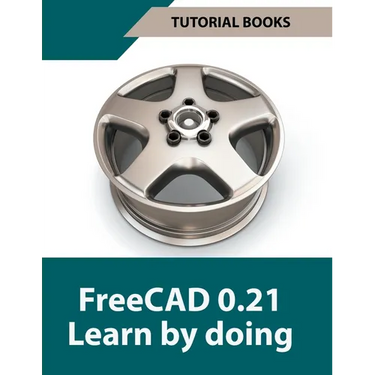 FreeCAD 0.21 Learn by doing