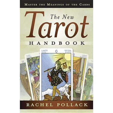 The New Tarot Handbook: Master the Meanings of the Cards
