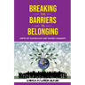Breaking the Barriers to Belonging: United by Our Biology and Shared Humanity