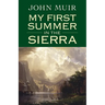 My First Summer in the Sierra