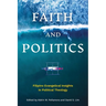 Faith and Politics: Filipino Evangelical Insights in Political Theology