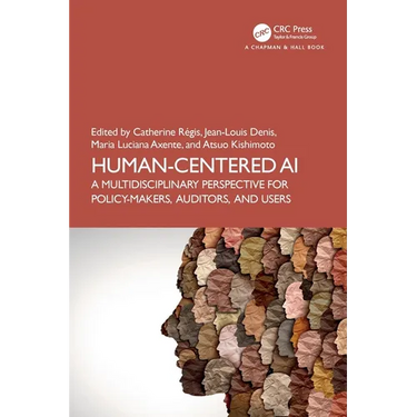 Human-Centered AI: A Multidisciplinary Perspective for Policy-Makers, Auditors, and Users
