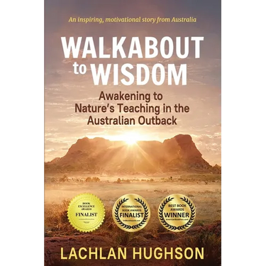 Walkabout to Wisdom: Awakening to Nature's Teaching in the Australian Outback