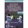 Introduction to Machine Learning with Applications in Information Security