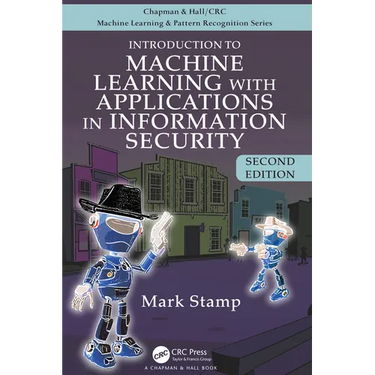 Introduction to Machine Learning with Applications in Information Security