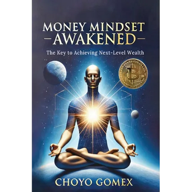 Money Mindset Awakened: The Key to Achieving Next-Level Wealth