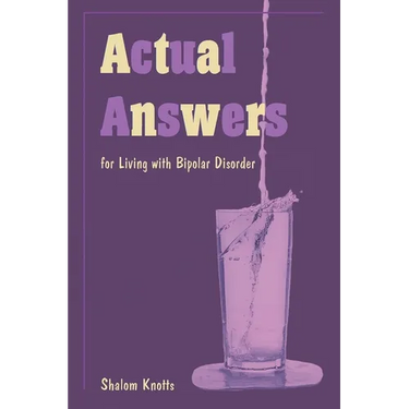 Actual Answers: for Living with Bipolar Disorder
