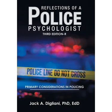 Reflections of a Police Psychologist: Primary Considerations in Policing