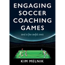 Engaging Soccer Coaching Games: and a Few Awful Ones