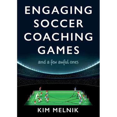 Engaging Soccer Coaching Games: and a Few Awful Ones
