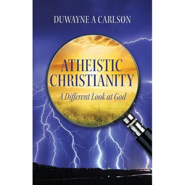 Atheistic Christianity: A Different Look at God