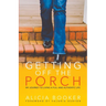 Getting Off the Porch