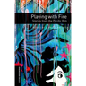 Oxford Bookworms Library: Playing with Fire: Stories from the Pacific Rim: Level 3: 1000-Word Vocabulary