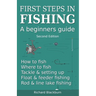 First steps in fishing: A beginners guide, Second Edition