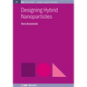 Designing Hybrid Nanoparticles