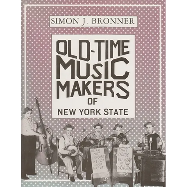 Old-Time Music Makers of New York State