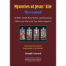 Mysteries of Jesus' Life Revealed: His Birth, Death, Resurrection, and Ascensions