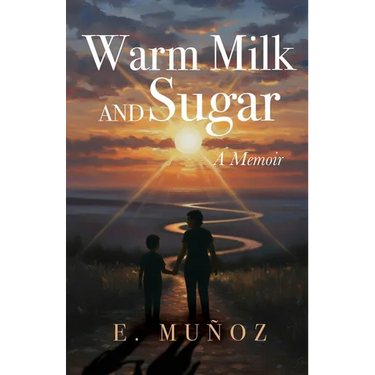 Warm Milk and Sugar: A Memoir