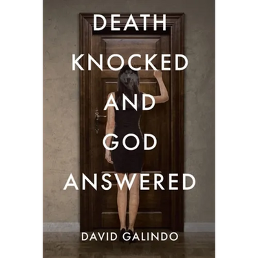 Death Knocked and God Answered