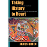 Taking History to Heart: The Power of the Past in Building Social Movements