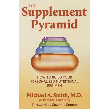 The Supplement Pyramid: How to Build Your Personalized Nutritional Regimen