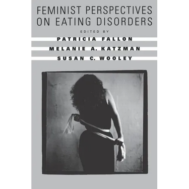 Feminist Perspectives on Eating Disorders