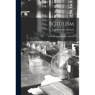 Botulism: a Clinical and Experimental Study