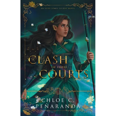 A Clash of Three Courts: An Heir Comes to Rise Book 4