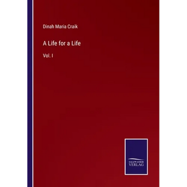 A Life for a Life: Vol. I