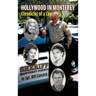 Hollywood in Monterey (hardback): Chronicles of a Cop