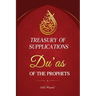 Treasury of Supplications: Du'as of the Prophets: Islamic Supplications in Crisis and Distress