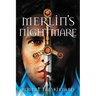 The Merlin's Nightmare