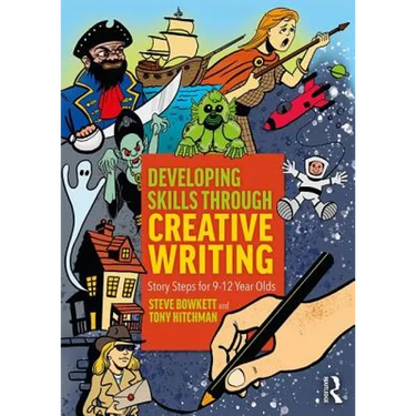 Developing Thinking Skills Through Creative Writing: Story Steps for 9-12 Year Olds
