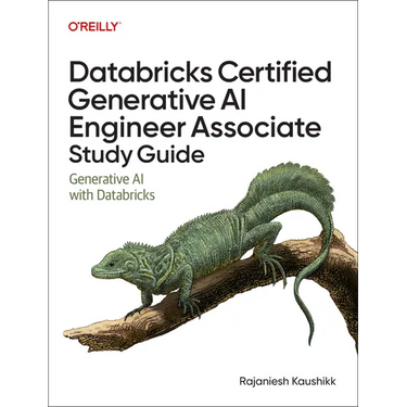 Databricks Certified Generative AI Engineer Associate Study Guide: Generative AI with Databricks