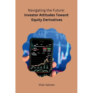 Navigating the Future: Investor Attitudes Toward Equity Derivatives