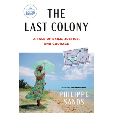 The Last Colony: A Tale of Exile, Justice, and Courage