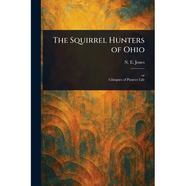 The Squirrel Hunters of Ohio