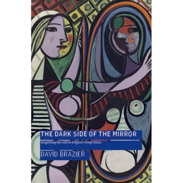 The Dark Side of the Mirror: Forgetting the Self in Dōgen's Genjō Kōan