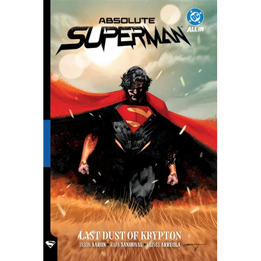 Absolute Superman Vol. 1: Last Dust of Krypton