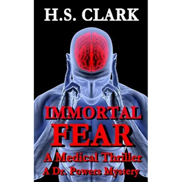 Immortal Fear: A Medical Thriller