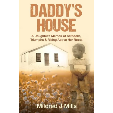 Daddy's House: A Daughter's Memoir of Setbacks, Triumphs & Rising Above Her Roots