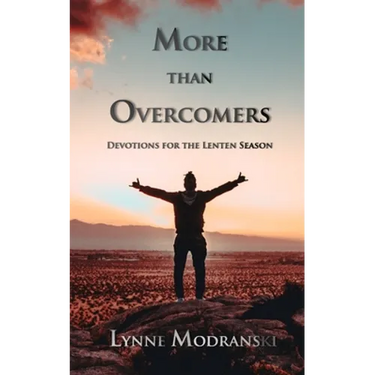 More than Overcomers: Devotions for the Lenten Season