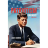 Patriotism: Unhinged 1963-2024