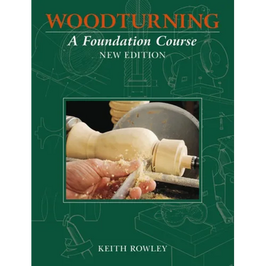 Woodturning: A Foundation Course