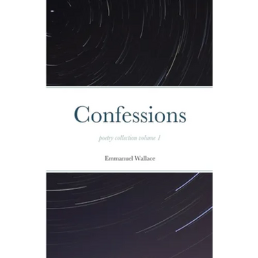 Confessions poetry collection volume 1