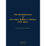 The Reminiscences of Vice Adm. William I. Martin, USN (Ret.): 1910-1996